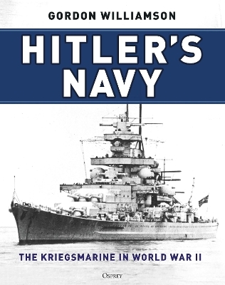 Hitler's Navy - Gordon Williamson