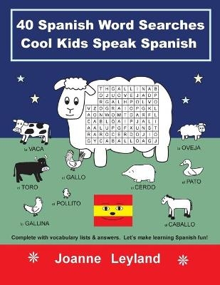 40 Spanish Word Searches Cool Kids Speak Spanish - Joanne Leyland