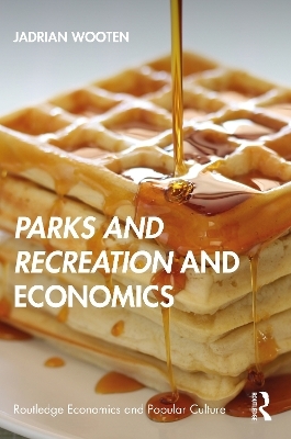 Parks and Recreation and Economics - Jadrian Wooten