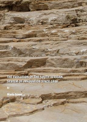 Evolution of the South African System of Innovation since 1916 -  Mario Scerri