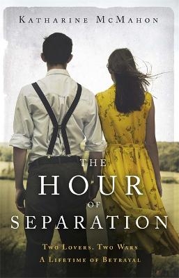 The Hour of Separation - Katharine McMahon