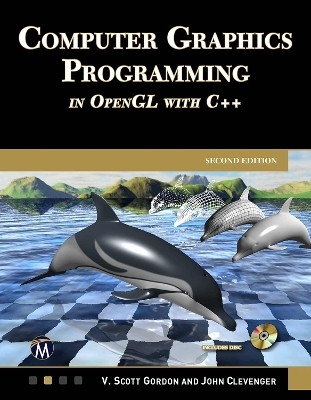 Computer Graphics Programming in OpenGL with C++ - V. Scott Gordon, John L. Clevenger