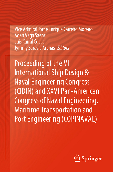 Proceeding of the VI International Ship Design & Naval Engineering Congress (CIDIN) and XXVI Pan-American Congress of Naval Engineering, Maritime Transportation and Port Engineering (COPINAVAL) - 