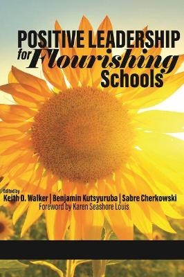 Positive Leadership for Flourishing Schools - 