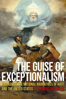 The Guise of Exceptionalism - Robert Fatton