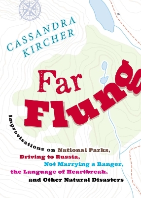 Far Flung - Cassandra Kircher