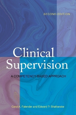 Clinical Supervision - Carol A. Falender, Edward P. Shafranske