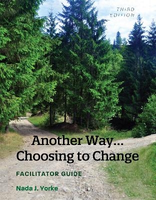 Another Way...Choosing to Change - Nada J. Yorke