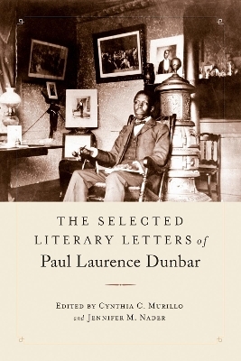 The Selected Literary Letters of Paul Laurence Dunbar - Paul Laurence Dunbar