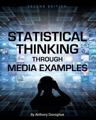 Statistical Thinking through Media Examples - Anthony Donoghue