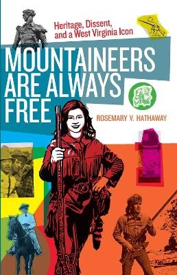 Mountaineers Are Always Free - Rosemary V. Hathaway