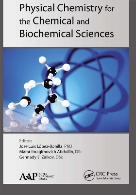 Physical Chemistry for the Chemical and Biochemical Sciences - 