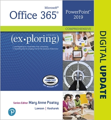 Exploring Microsoft Office PowerPoint 2019 Comprehensive - Mary Poatsy, Mary Anne Poatsy, Rebecca Lawson, Diane Kosharek