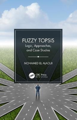 Fuzzy TOPSIS - Mohamed El Alaoui