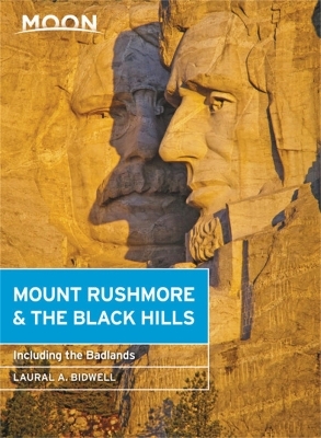 Moon Mount Rushmore & the Black Hills (Fourth Edition) - Laural Bidwell