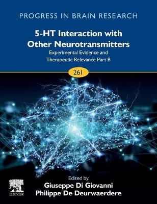 5-HT Interaction with Other Neurotransmitters: Experimental Evidence and Therapeutic Relevance Part B - 