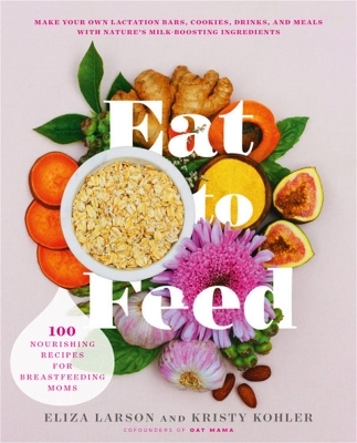 Eat to Feed - Eliza Larson, Kristy Kohler