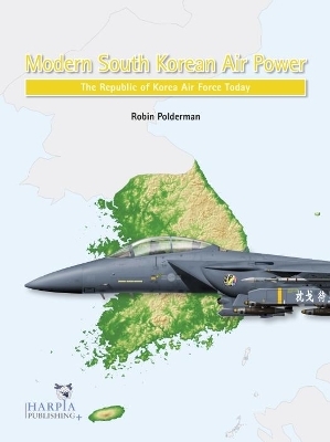 Modern South Korean Air Power - Robin Polderman