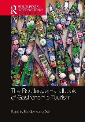 The Routledge Handbook of Gastronomic Tourism - 