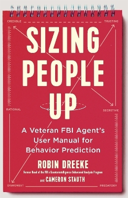 Sizing People Up - Robin Dreeke, Cameron Stauth