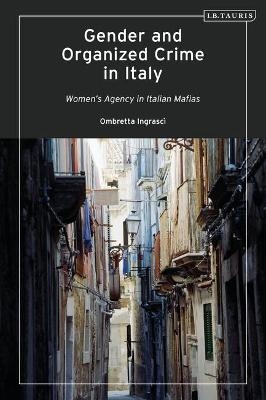 Gender and Organized Crime in Italy - Ombretta Ingrascì