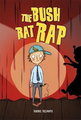 Reading Planet KS2 - The Bush Rat Rap - Level 4: Earth/Grey band - Rachel Delahaye