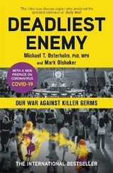 Deadliest Enemy - Osterholm, Dr Michael; Olshaker, Mark