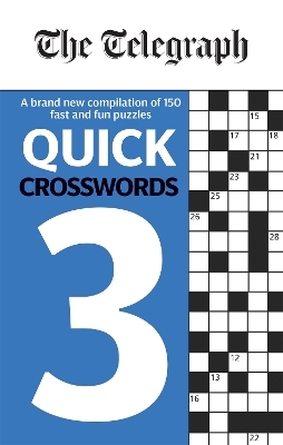 The Telegraph Quick Crosswords 3 -  Telegraph Media Group Ltd