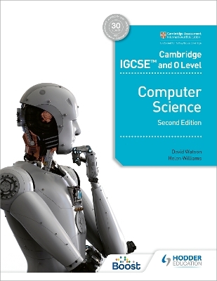 Cambridge IGCSE and O Level Computer Science Second Edition - David Watson, Helen Williams