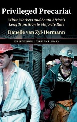 Privileged Precariat - Danelle van Zyl-Hermann