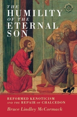 The Humility of the Eternal Son - Bruce Lindley McCormack