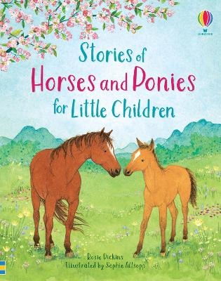 Stories of Horses and Ponies for Little Children - Rosie Dickins