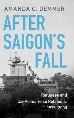 After Saigon's Fall - Amanda C. Demmer