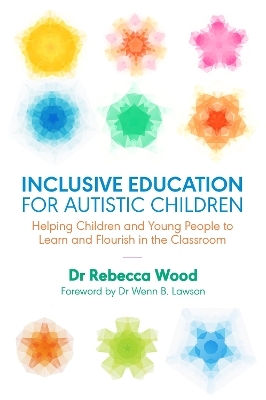 Inclusive Education for Autistic Children - Rebecca Wood