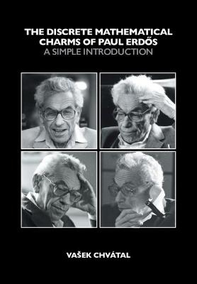 The Discrete Mathematical Charms of Paul Erdos - Vašek Chvátal