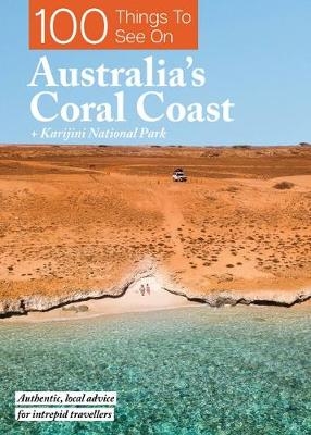 100 Things To See On Australia's Coral Coast -  Exploring Eden Books