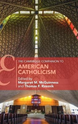 The Cambridge Companion to American Catholicism - 