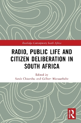 Radio, Public Life and Citizen Deliberation in South Africa - 