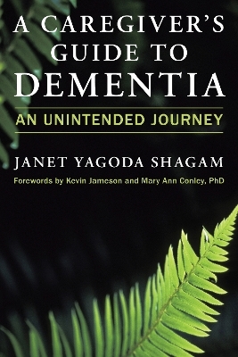 A Caregiver's Guide to Dementia - Janet Yagoda Shagam