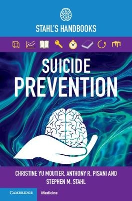 Suicide Prevention - Christine Yu Moutier, Anthony R. Pisani, Stephen M. Stahl