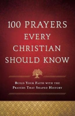 100 Prayers Every Christian Should Know -  Baker Title