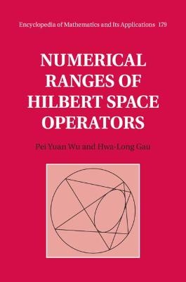 Numerical Ranges of Hilbert Space Operators - Hwa-Long Gau, Pei Yuan Wu