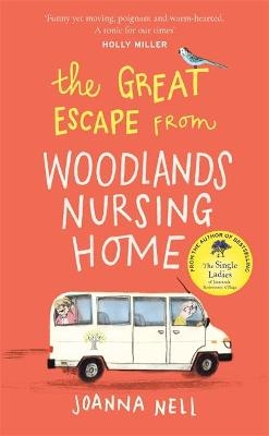 The Great Escape from Woodlands Nursing Home - Joanna Nell