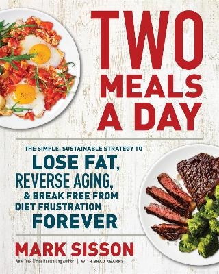 Two Meals a Day - Brad Kearns, Mark Sisson