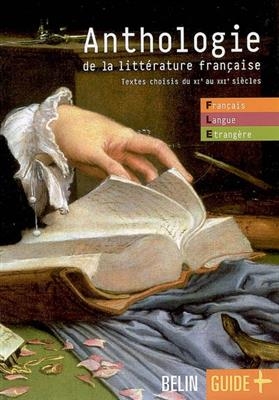 Anthologie de littérature française : textes choisis du XIe au XXIe siècles : français langue étrangère -  BOURSIN JEAN LOUIS