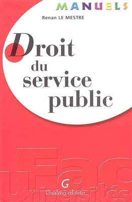 MANUEL - DROIT DU SERVICE PUBLIC -  LE MESTRE R