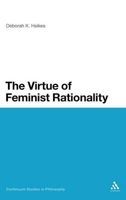 The Virtue of Feminist Rationality -  Professor Deborah K. Heikes