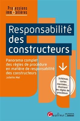 Responsabilité des constructeurs : panorama complet des règles de procédure en matière de responsabilité des construc... - Juliette (1977-....) Mel