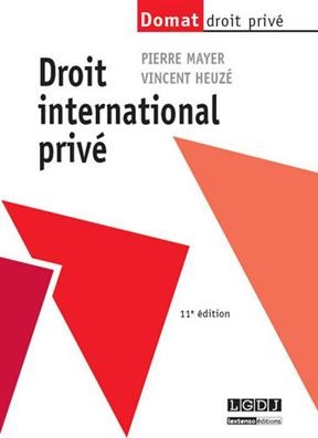 Droit international privé - Pierre (1944-....) Mayer, Vincent (1957-....) Heuzé