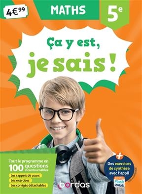 Ca y est, je sais ! maths 5e : tout le programme en 100 questions incontournables : les rappels de cours, les exercic... - Elise Bourgeois, Lionel Weinsanto